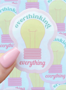  Overthinking Everything Sticker