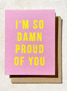  Daydream Prints I'm So Damn Proud Of You Card