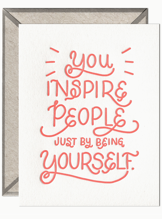 You Inspire - Encouragement Card