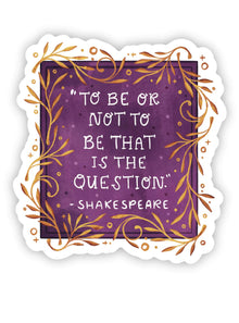  To Be Or Not To Be Sticker