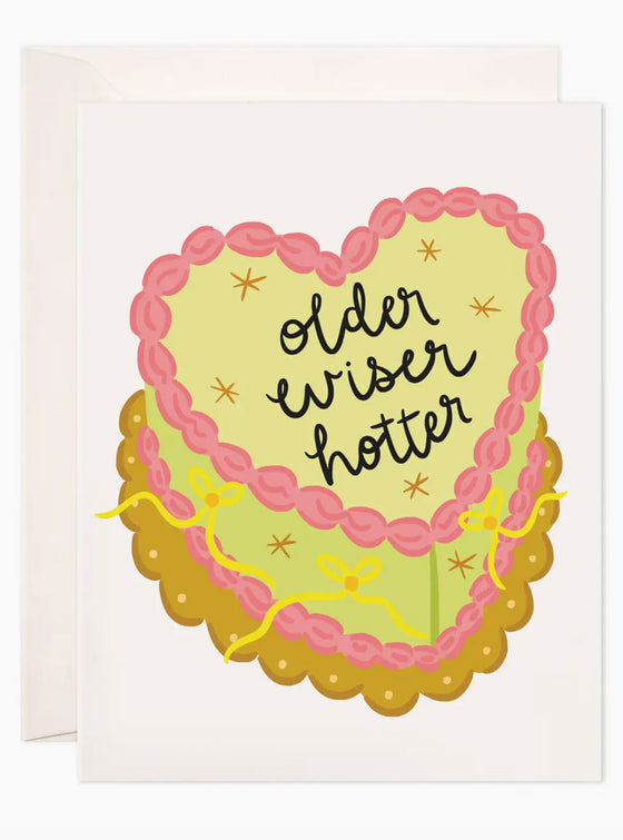 Older, Wiser, Hotter Birthday Card