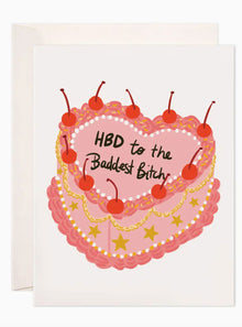  HBD To The Baddest Bitch Card