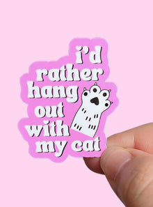  I'd Rather Hang Out With My Cat Sticker