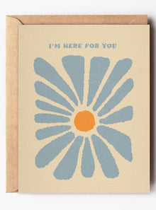  I'm Here For You Card