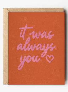 It was always You - Romantic Valentines Day card